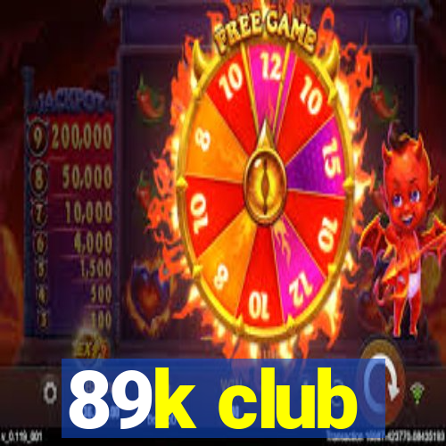 89k club